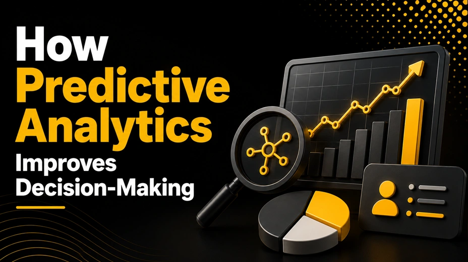 How Predictive Analytics Improves Decision-Making