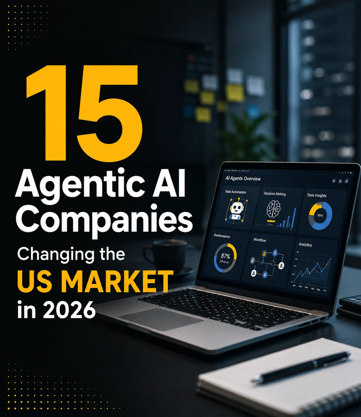 15 Agentic AI Companies Changing the US Market in 2026