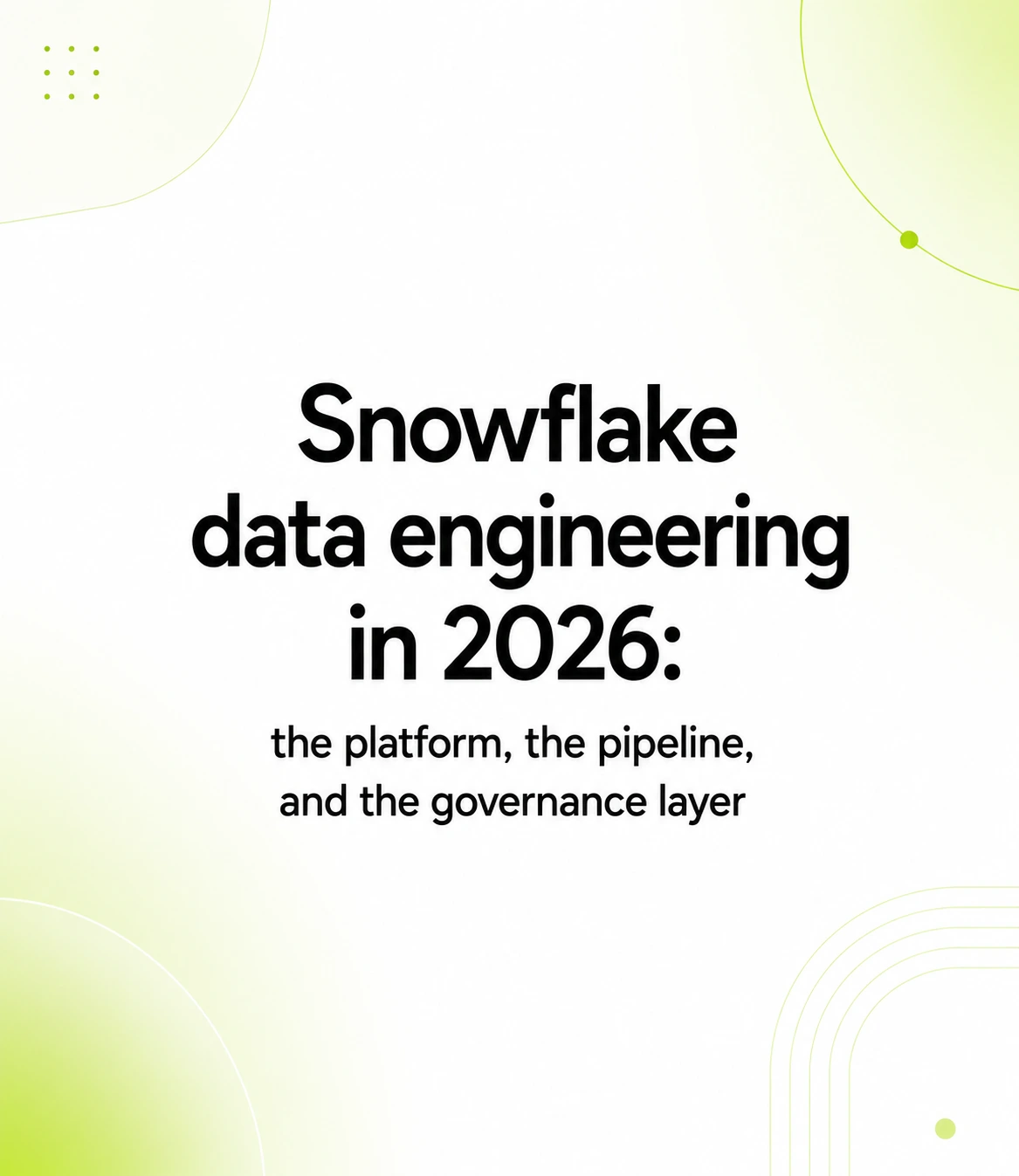 Snowflake data engineering