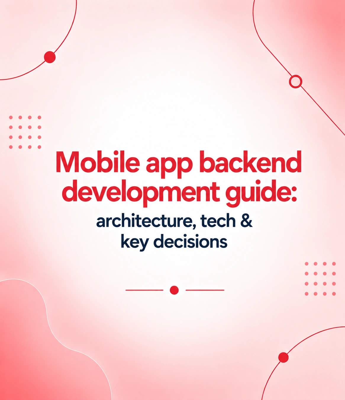 Mobile app backend development guide