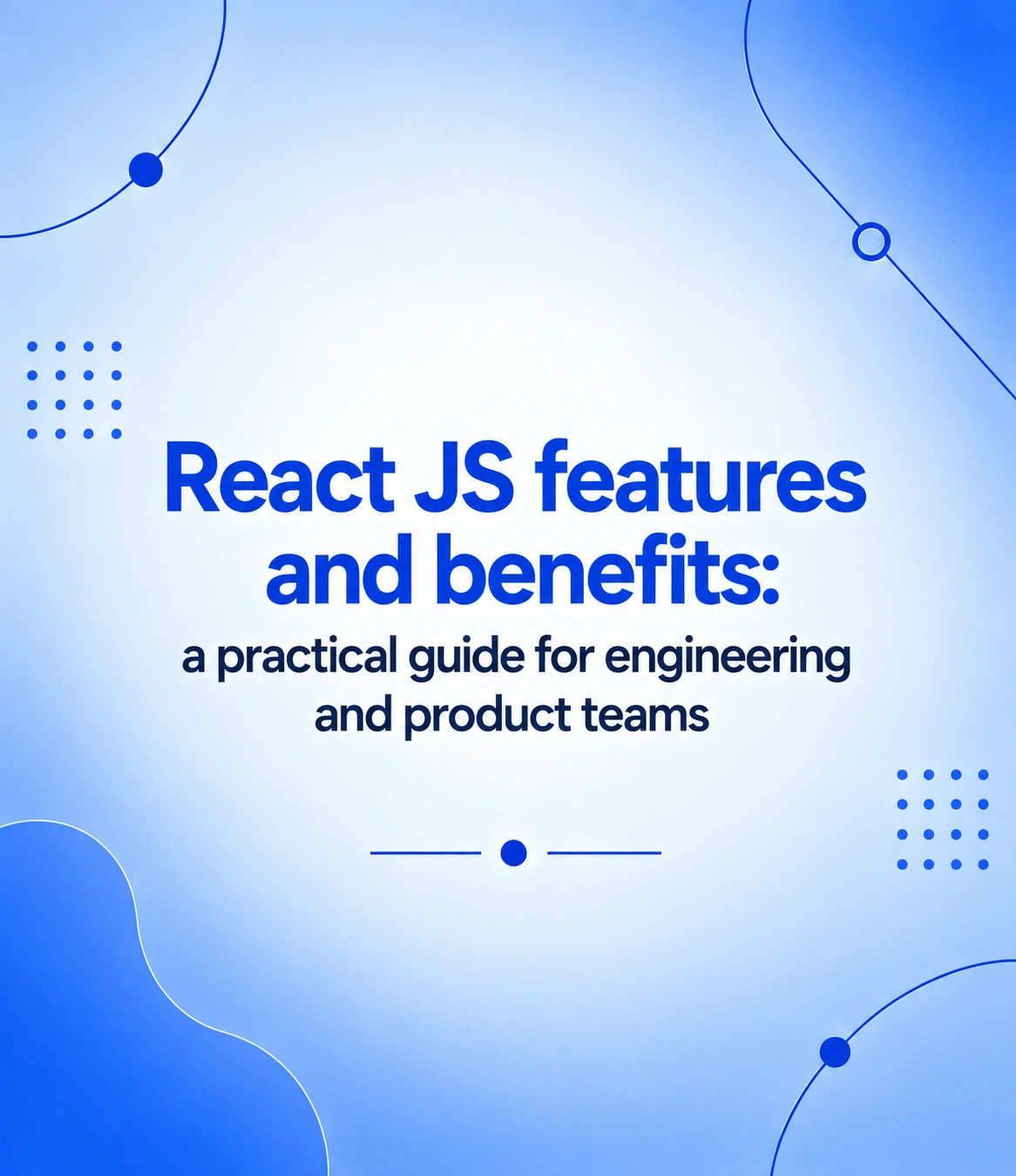 React JS features and benefits
