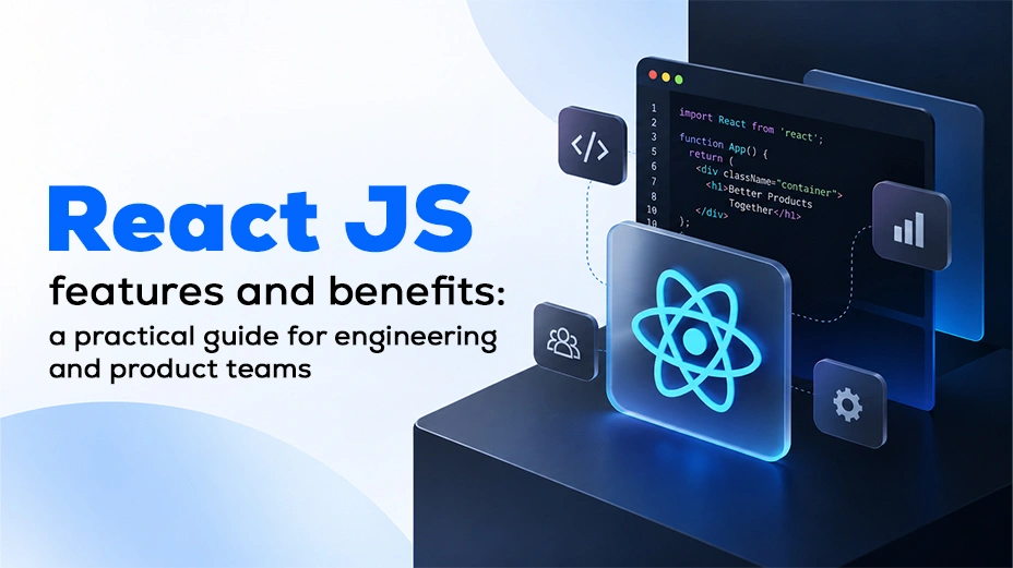 React JS features and benefits